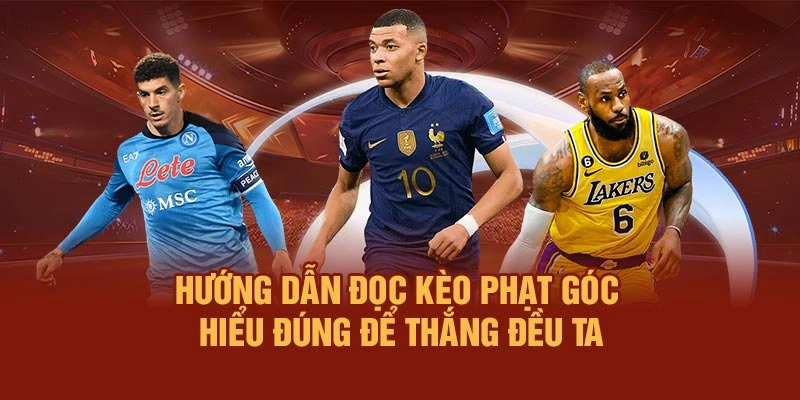 Hướng dẫn đọc kèo phạt góc – Hiểu đúng để thắng đều ta