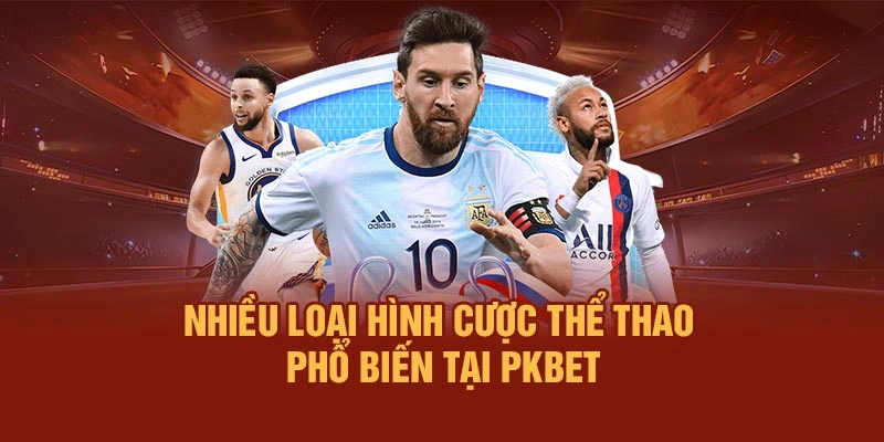 Nhiều loại hình cược thể thao phổ biến tại PKBET