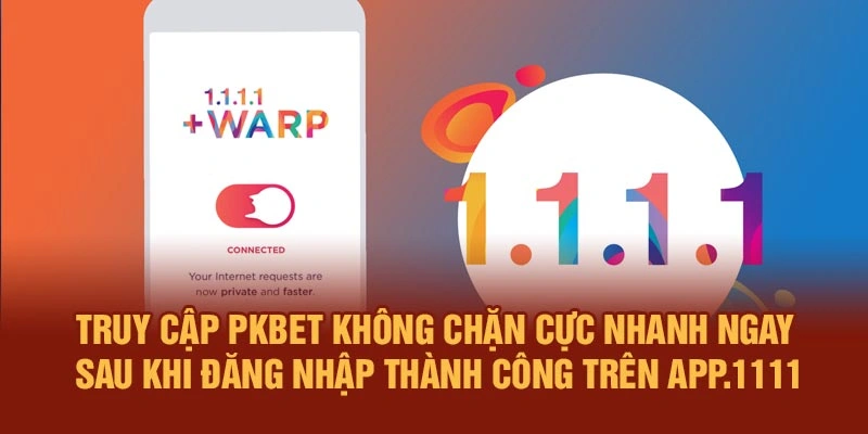 Truy cập PKBET không chặn cực nhanh ngay sau khi đăng nhập thành công trên app.1111